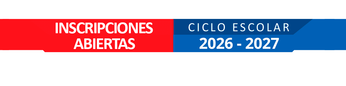 ¡Inscripciones Abiertas! | Ciclo Escolar 2026 - 2027